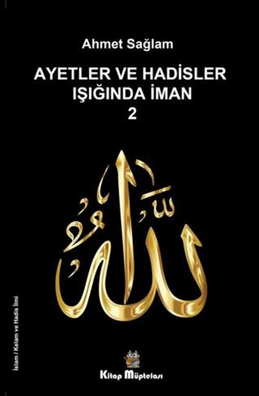 Ayetler ve Hadisler Işığında İman 2