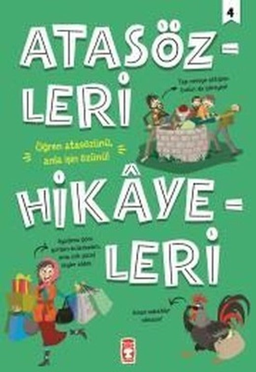 Atasözleri Hikayeleri 4 | Timaş Çocuk
