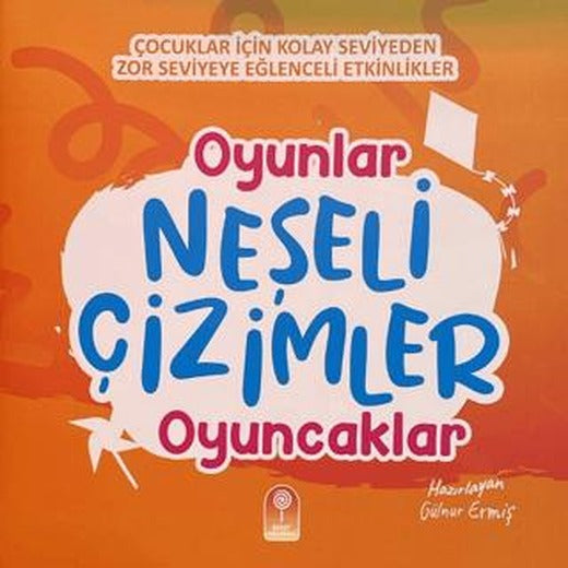 Neşeli Çizimler: Oyunlar Oyuncaklar | Şeker Fabrikası (Ciltsiz)