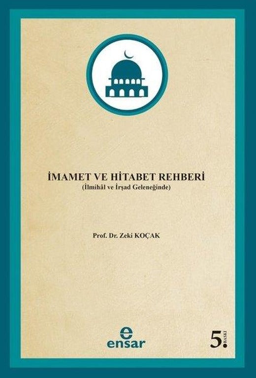 İmamet ve Hitabet Rehberi - İlmihal ve İrşad Geleneğinde | Ensar Neşriyat (İnce Kapak)