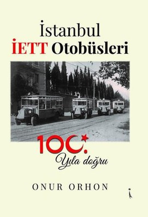 İstanbul İETT Otobüsleri - 100. Yıla Doğru | İkinci Adam Yayınları