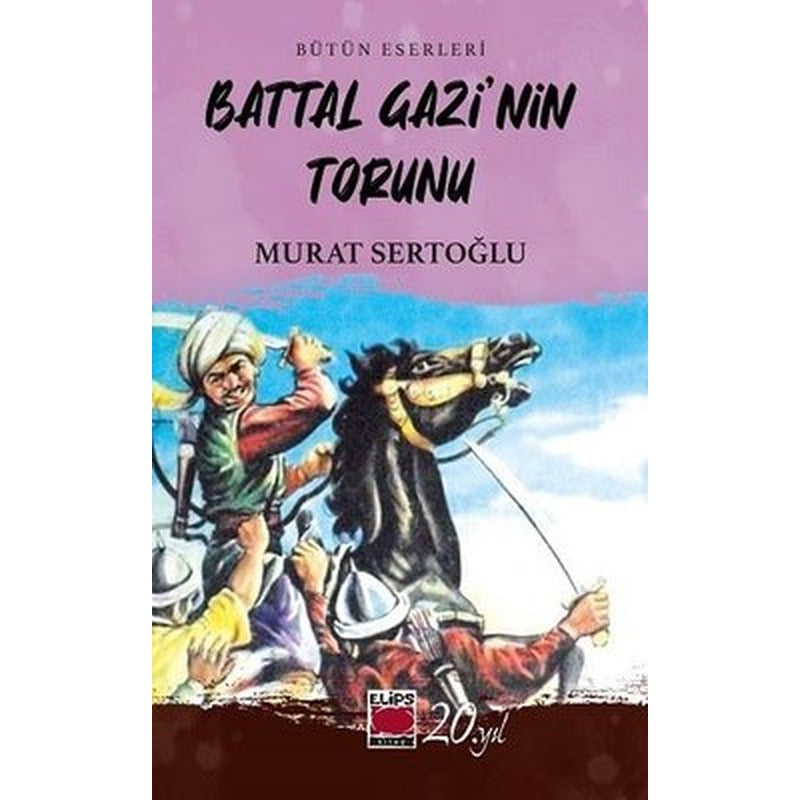 Battal Gazi'nin Torunu | Elips Kitapları (İnce Kapak)
