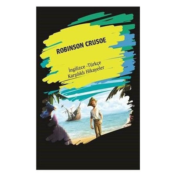Robinson Crusoe-İngilizce Türkçe Karşılıklı Hikayeler | Dorlion Yayınevi