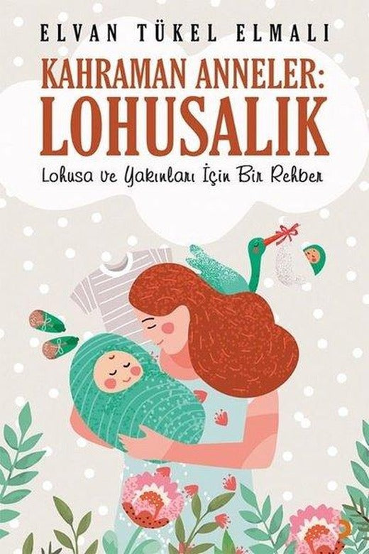 Kahraman Anneler: Lohusalık | Cinius (İnce Kapak)
