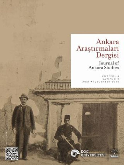 Ankara Araştırmaları Dergisi Cilt 4 Sayı: 2 Aralık 2016 | VEKAM (Koç Üniversitesi Vehbi Koç Ankara Araştırmaları Uygulama ve Araştırma Merkezi) (Ciltsiz)