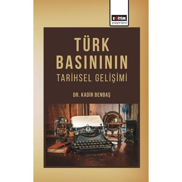 Türk Basınının Tarihsel Gelişimi | Eğitim Yayınevi (İnce Kapak)