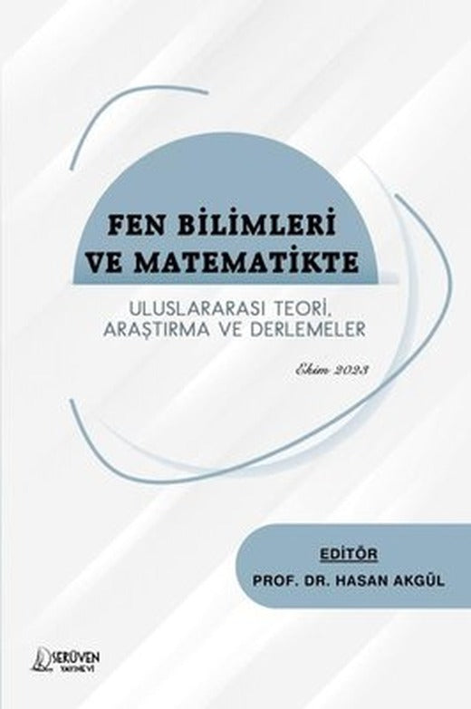 Fen Bilimleri ve Matematikte Uluslararası Teori Araştırma ve Derlemeler - Ekim 2023 | Serüven Yayınevi