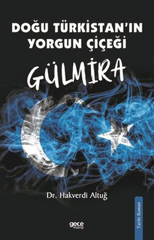 Gülmira - Doğu Türkistan'ın Yorgun Çiçeği | Gece Kitaplığı