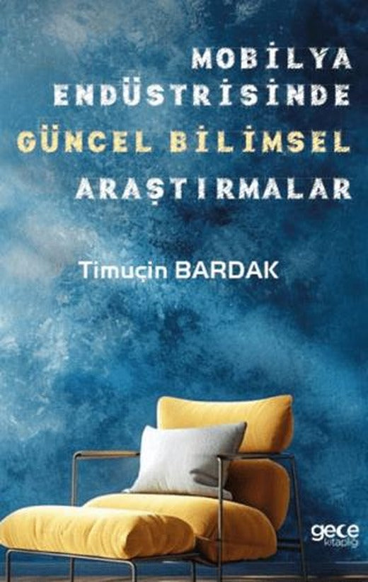 Mobilya Endüstrisinde Güncel Bilimsel Araştırmalar