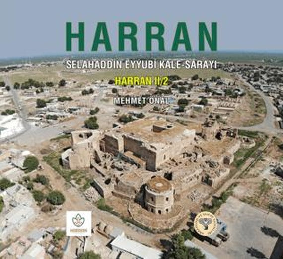 Harran Selahaddin Eyyubi Kale Sarayı – Harran II/2 | Arkeoloji ve Sanat Yayınları (Ciltsiz)