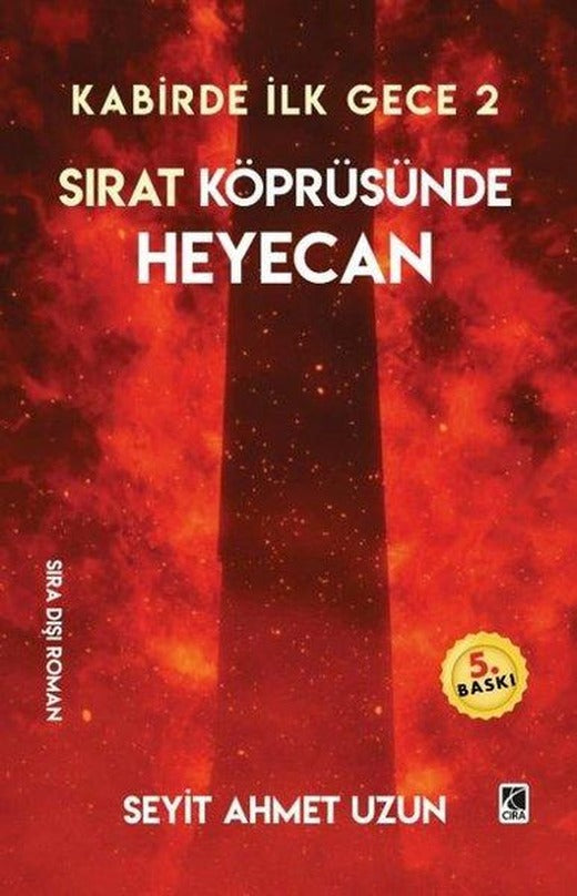 Sırat Köprüsünde Heyecan - Kabirde İlk Gece 2 | Çıra Yayınları (İnce Kapak)