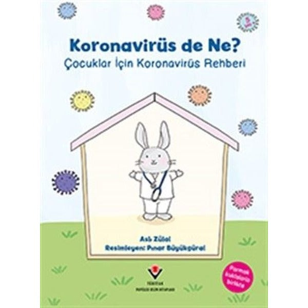 Koronavirüs de Ne? - Çocuklar İçin Koronavirüs Rehberi | Tübitak Yayınları