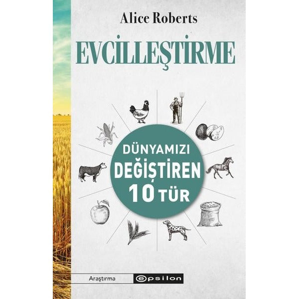 Evcilleştirme - Dünyamızı Değiştiren 10 Tür | Epsilon Yayınevi