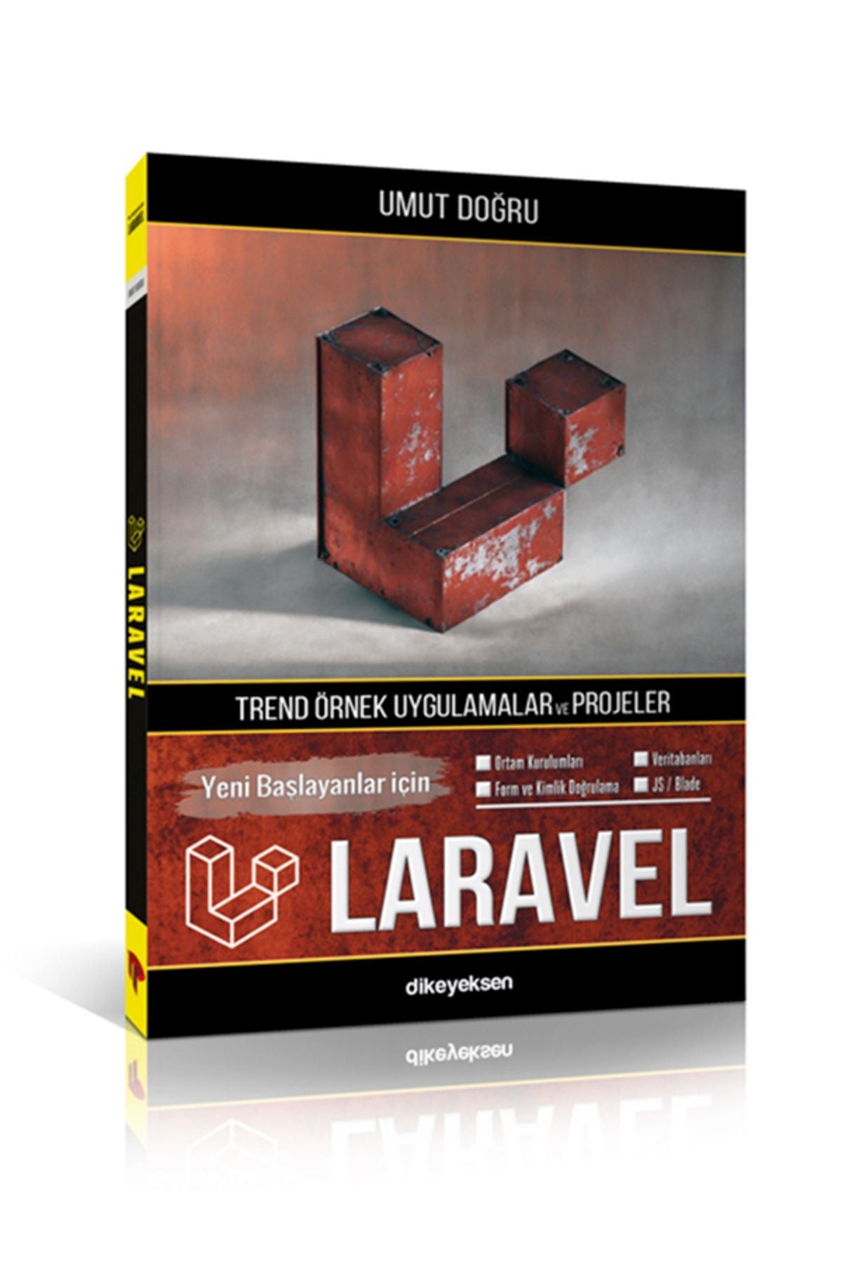 Yeni Başlayanlar İçin Laravel - Trend Örnek Uygulamalar ve Projeler | Dikeyeksen (İnce Kapak)