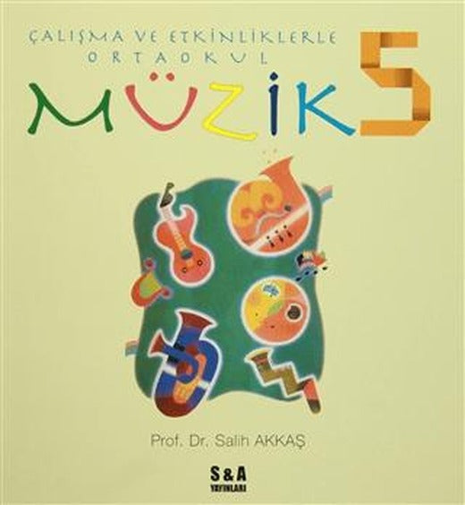 Çalışma ve Etkinliklerle Ortaokul Müzik 5 | S&A Yayınları (Ciltsiz)