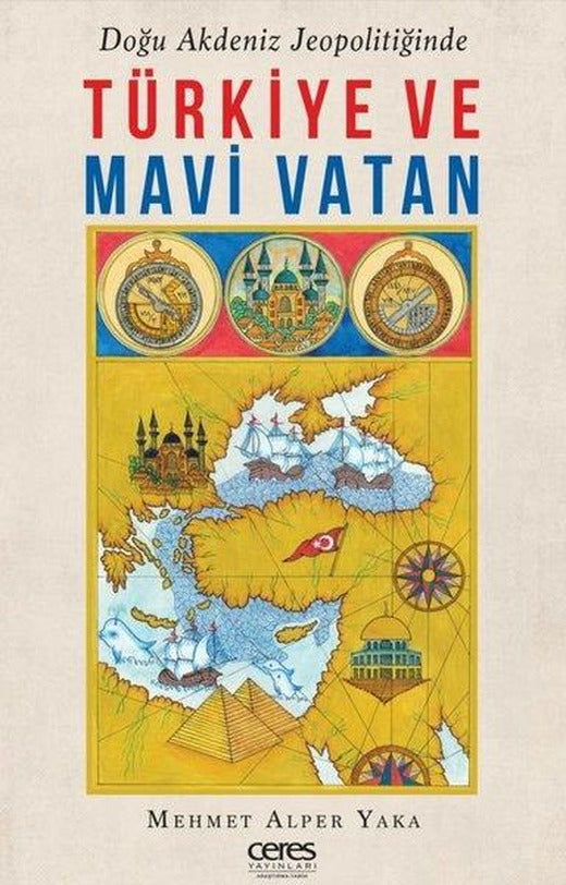 Doğu Akdeniz Jeopolitiğinde Türkiye ve Mavi Vatan | Ceres Yayınları (e-Kitap)