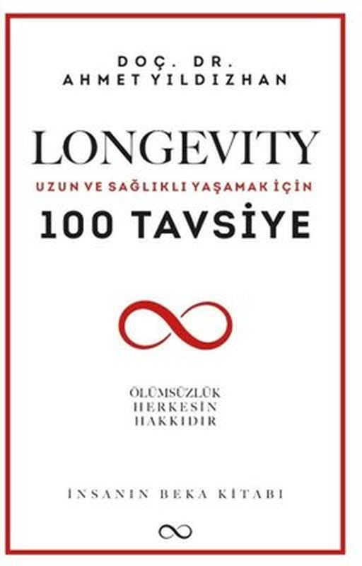 Longevity: Uzun ve Sağlıklı Yaşamak İçin 100 Tavsiye - İnsanın Beka Kitabı | Bengisu Yayınları (İnce Kapak)
