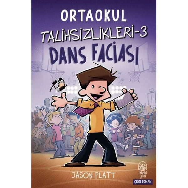 Ortaokul Talihsizlikleri 3 - Dans Faciası | İthaki Yuki Yayınları (İnce Kapak)