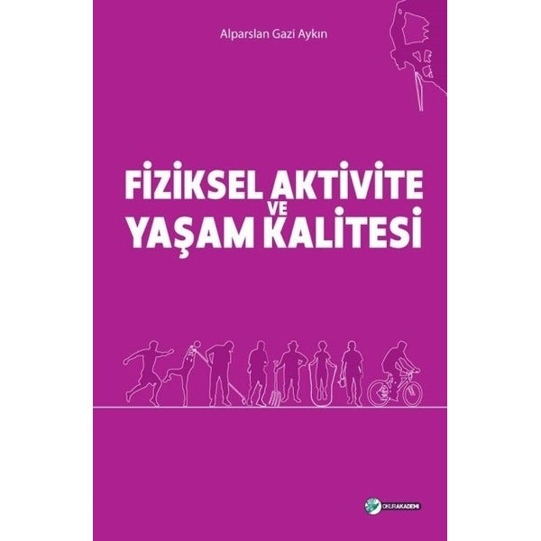Fiziksel Aktivite ve Yaşam Kalitesi | Okur Akademi (İnce Kapak)