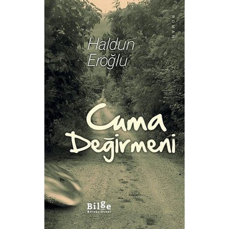 Cuma Değirmeni | Bilge Kültür Sanat