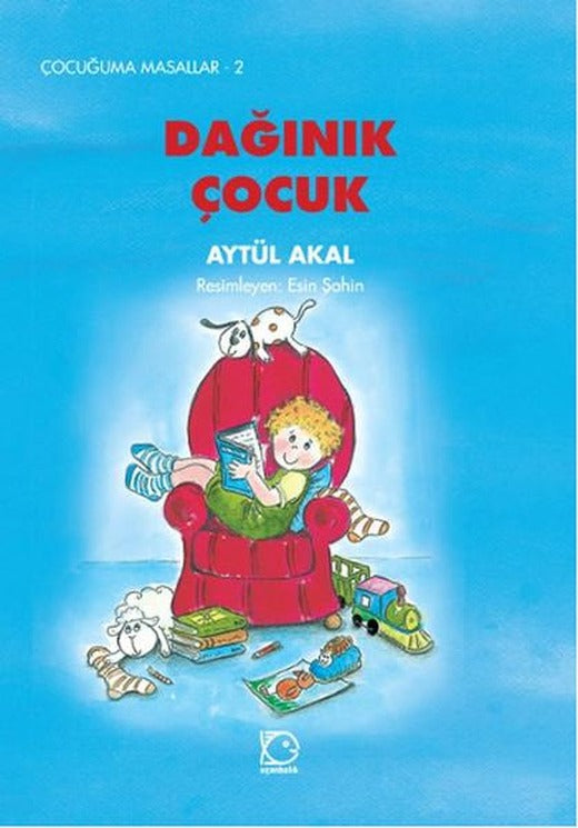 Dağınık Çocuk - Çcoğuma Masallar 2 | Uçanbalık Yayıncılık - Çocuğuma Masallar Dizisi (İnce Kapak)