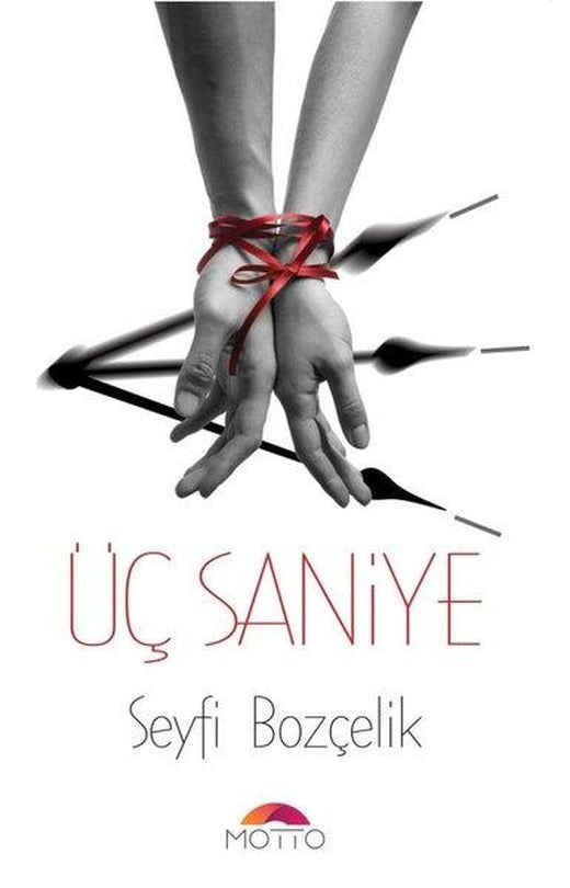 Üç Saniye | Motto Yayınları (İnce Kapak)