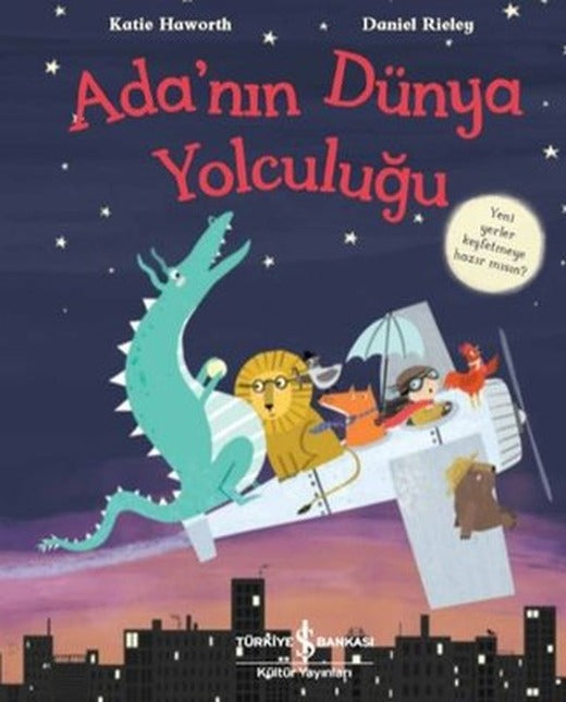 Ada'nın Dünya Yolculuğu | İş Bankası Kültür Yayınları
