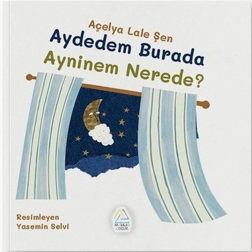 Aydedem Burada Ayninem Nerede? | Mahlas Çocuk (İnce Kapak)