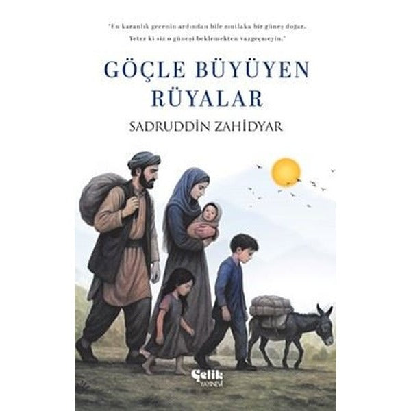 Göçle Büyüyen Rüyalar | Çelik Yayınevi (İnce Kapak)