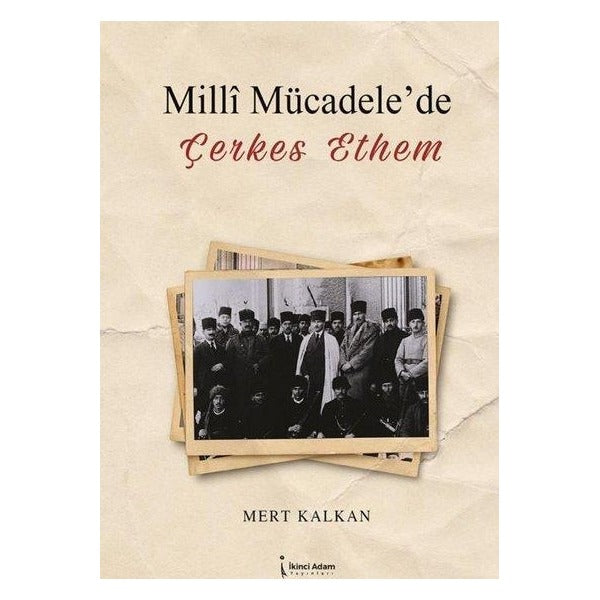 Milli Mücadele'de Çerkes Ethem | İkinci Adam Yayınları (İnce Kapak)