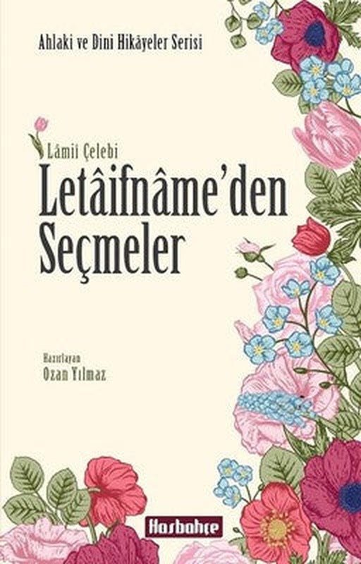 Letaifname'den Seçmeler | Hasbahçe