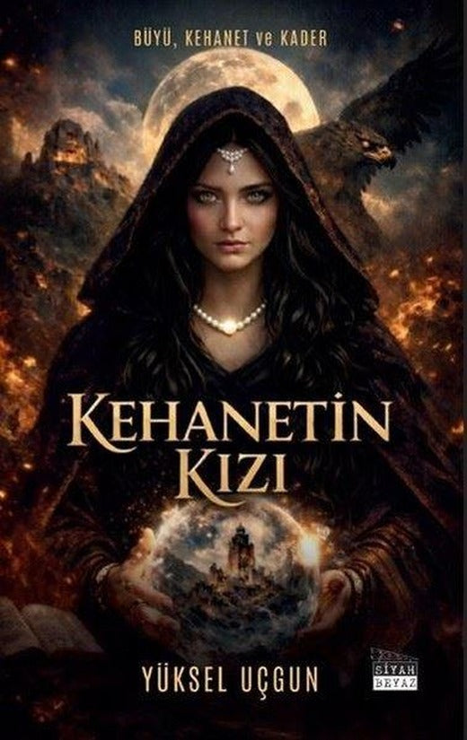 Kehanetin Kızı: Büyü Kehanet ve Kader | Siyah Beyaz (İnce Kapak)