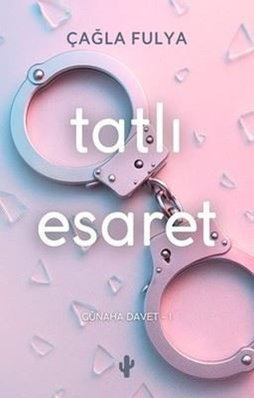 Tatlı Esaret - Günaha Davet 1 | Kaktüs Sanat (İnce Kapak)