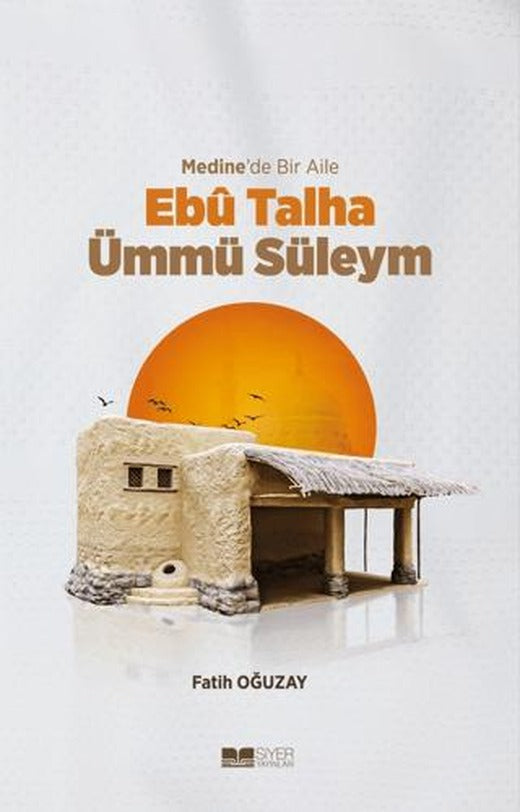 Medine’de Bir Aile - Ebu Talha Ümmü Süleym