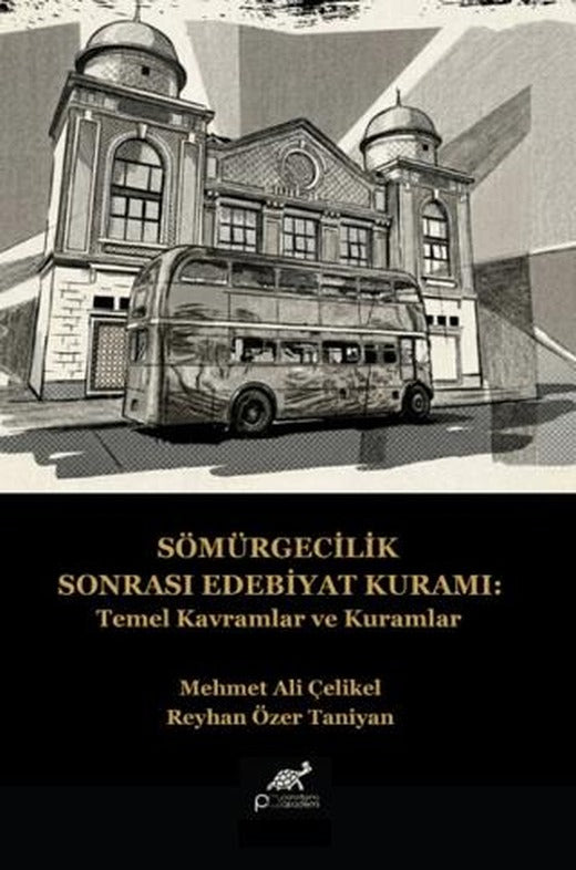 Sömürgecilik Sonrası Edebiyat Kuramı: Temel Kavramlar ve Kuramlar