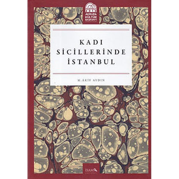 Kadı Sicillerinde İstanbul | İsam Yayınları