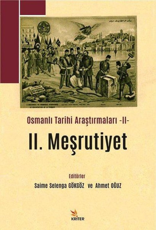 2. Meşrutiyet - Osmanlı Tarihi Araştırmaları 2 | Kriter (İnce Kapak)