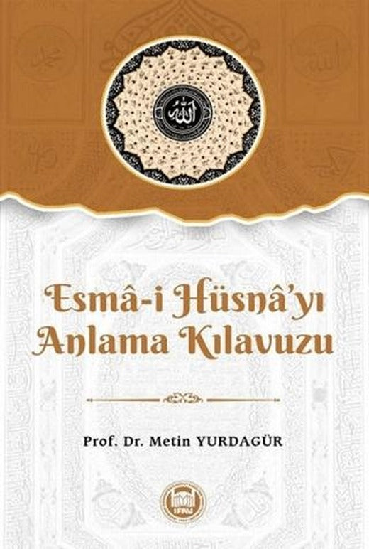 Esma-i Hüsna’yı Anlama Kılavuzu