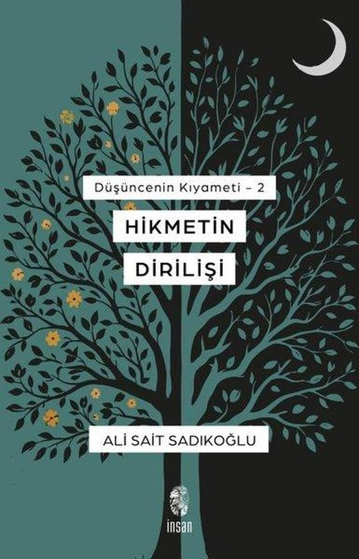 Hikmetin Dirilişi - Düşüncenin Kıyameti 2 | İnsan Yayınları (İnce Kapak)