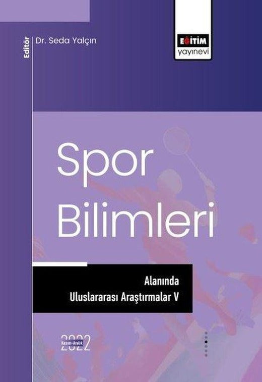 Spor Bilimleri Alanında Uluslararası Araştırmalar - 5 | Eğitim Yayınevi (İnce Kapak)