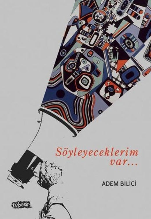 Söyleyeceklerim Var... | Tebeşir Yayınları (İnce Kapak)