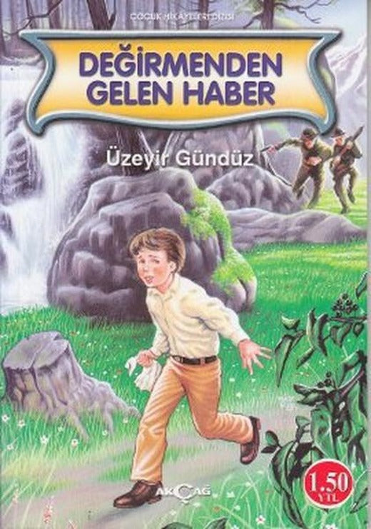 Değirmenden Gelen Haber | Akçağ Yayınları - Çocuk Kitapları Dizisi (İnce Kapak)