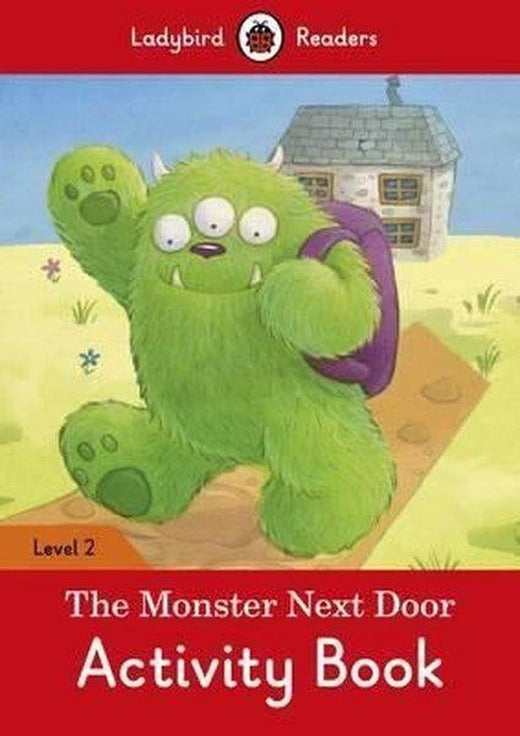 The Monster Next Door Activity Book Ladybird Readers Level 2 | Ladybird Books (İnce Kapak)