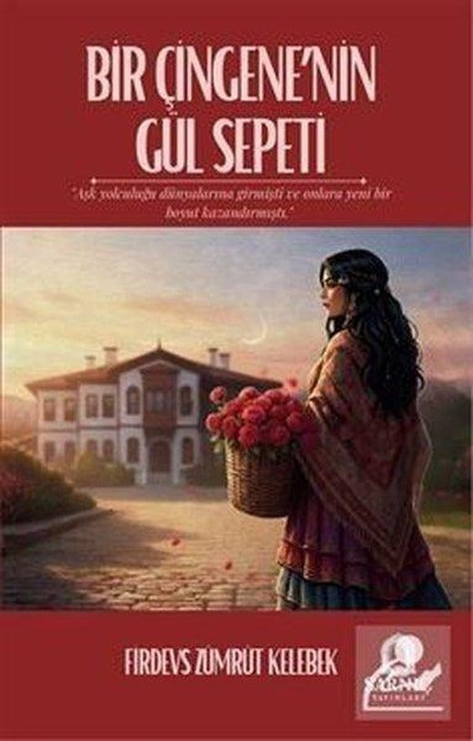 Bir Çingene'nin Gül Sepeti