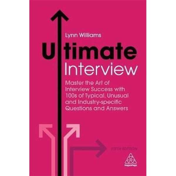Ultimate Interview: Master the Art of Interview Success with 100s of Typical Unusual and Industry-s | Kogan Page (İnce Kapak)