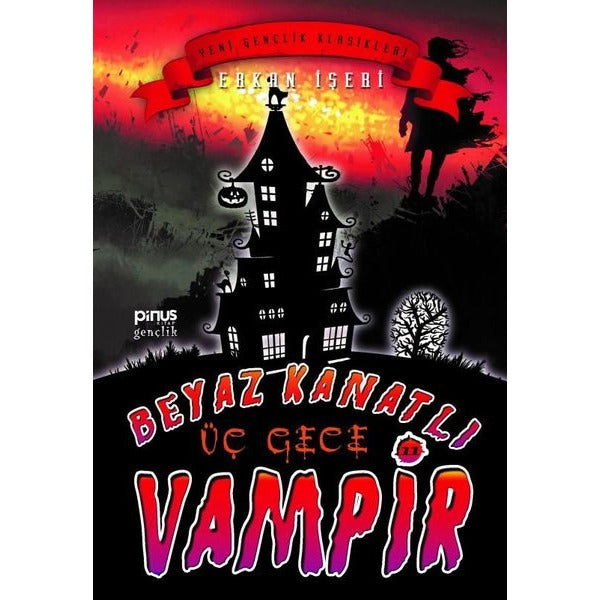 Beyaz Kanatlı Vampir 11 - Üç Gece | Pinus Kitap (İnce Kapak)