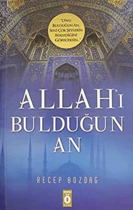Allah'ı Bulduğun An | Önemli Kitap (Ciltsiz)