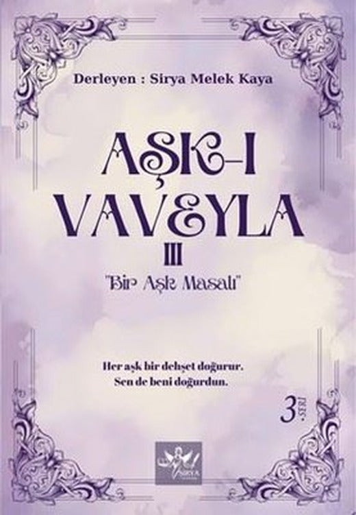 Aşk-ı Vaveyla 3 - Bir Aşk Masalı | Sirya Yayınları (İnce Kapak)