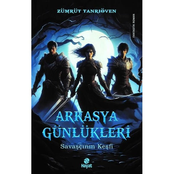 Arkasya Günlükleri - Savaşçının Keşfi | Hayat Yayıncılık
