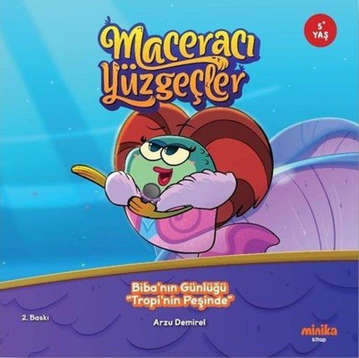 Biba'nın Günlüğü - Tropinin Peşinde - Maceracı Yüzgeçler | Minika Kitap (İnce Kapak)